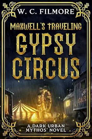 Maxwell's Traveling Gypsy Circus book cover