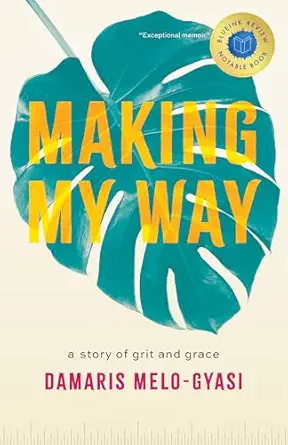 Making My Way: A Story of Grit and Grace book cover