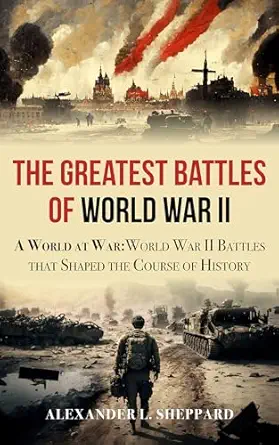 The Greatest Battles of World War II book cover