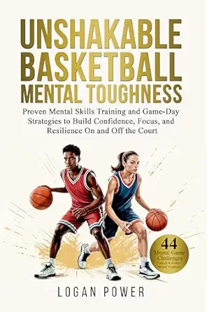 Unshakable Basketball Mental Toughness book cover